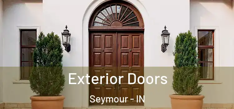  Exterior Doors Seymour - IN