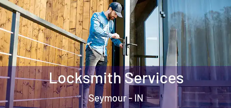  Locksmith Services Seymour - IN