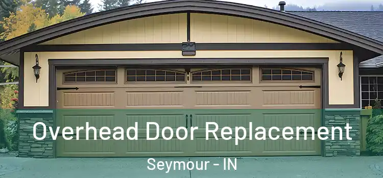  Overhead Door Replacement Seymour - IN