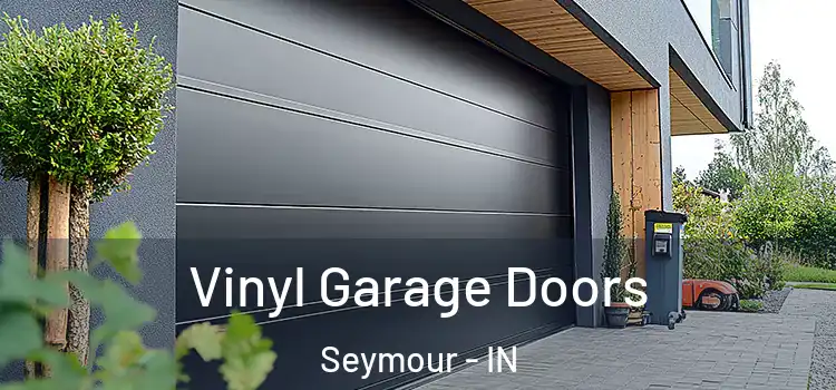  Vinyl Garage Doors Seymour - IN